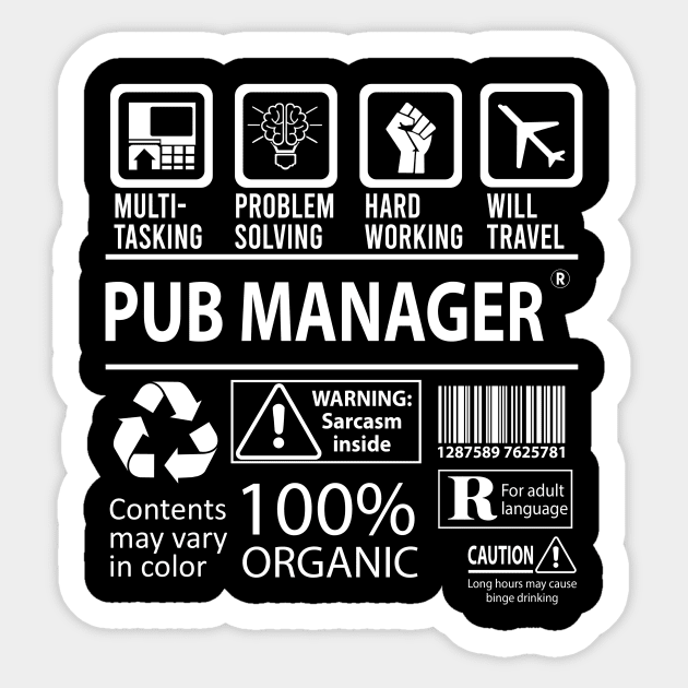 Pub Manager T Shirt - MultiTasking Certified Job Gift Item Tee Sticker by Aquastal